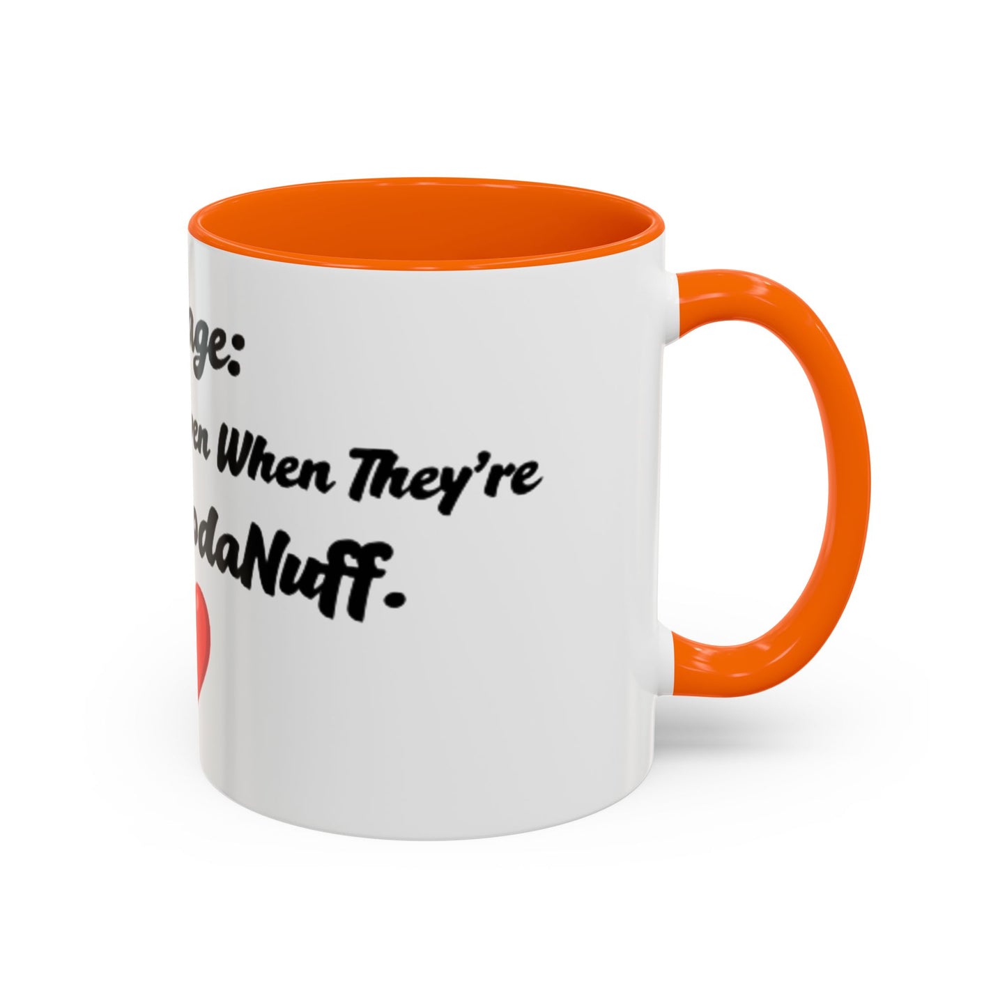 Marriage: Loving Someone Even When They're Barely GoodaNuff Coffee Mug