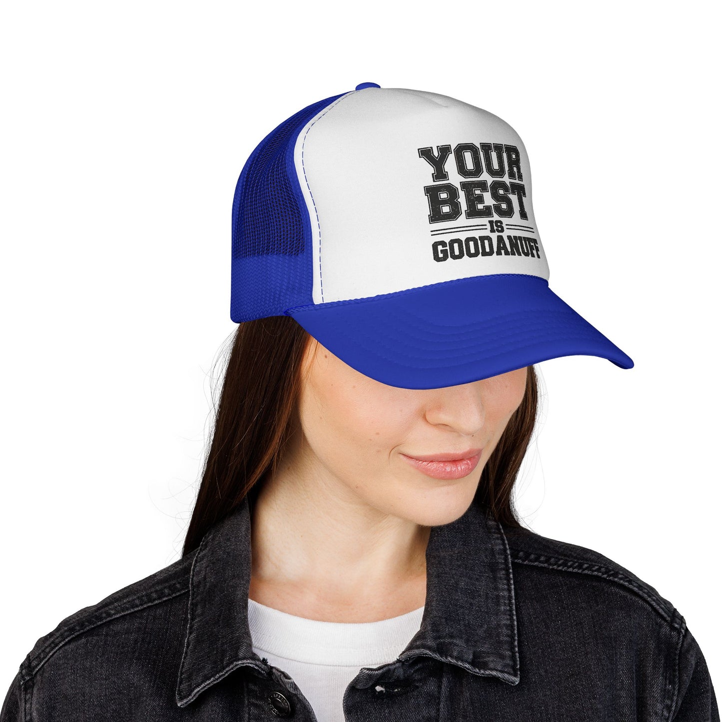 Your Best is GoodaNuff Trucker Hat