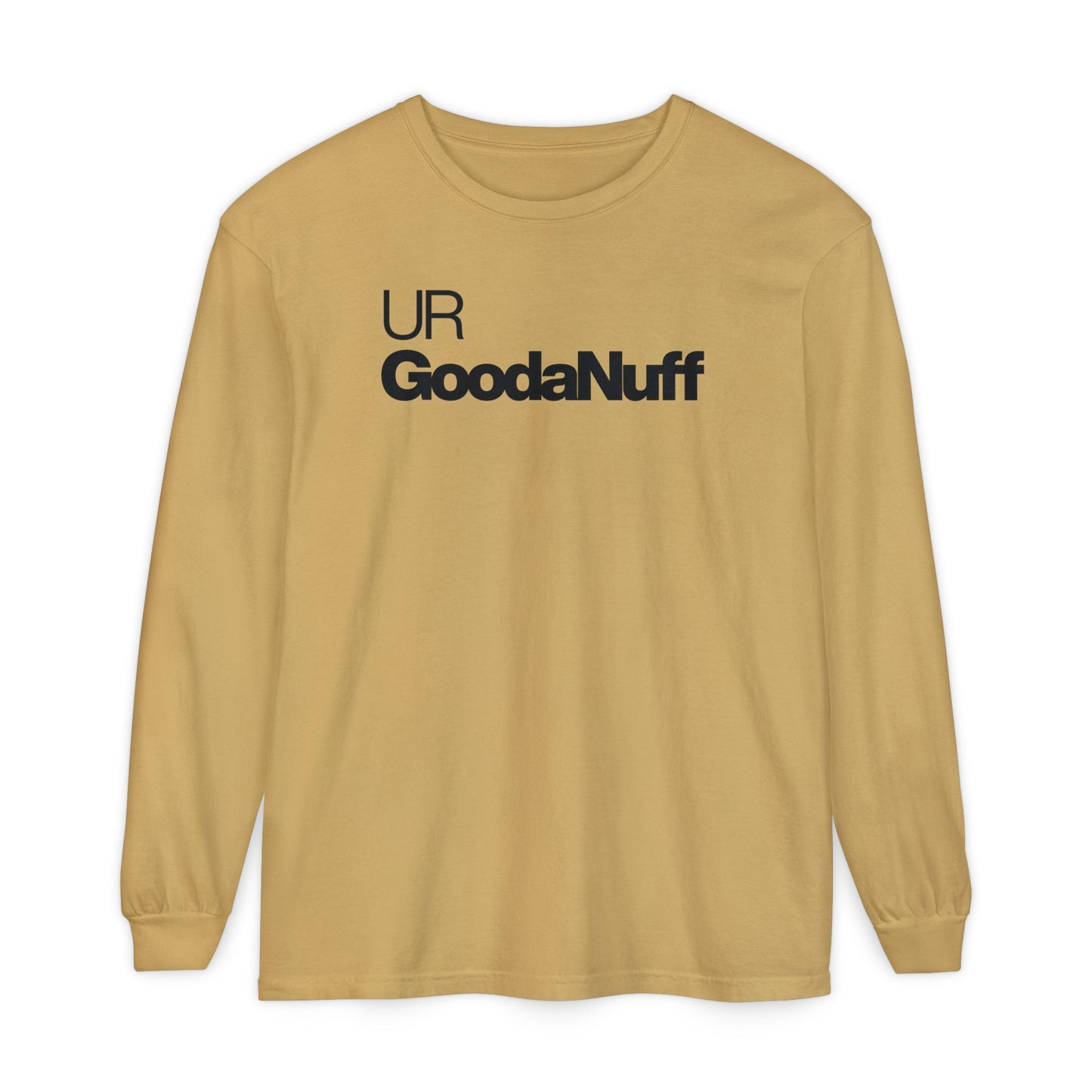 UR GoodaNuff Classic Unisex Long Sleeve Tee