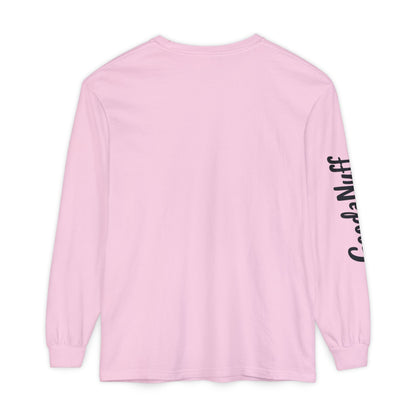 My Gift to you is...GoodaNuff Unisex Long Sleeve Tee