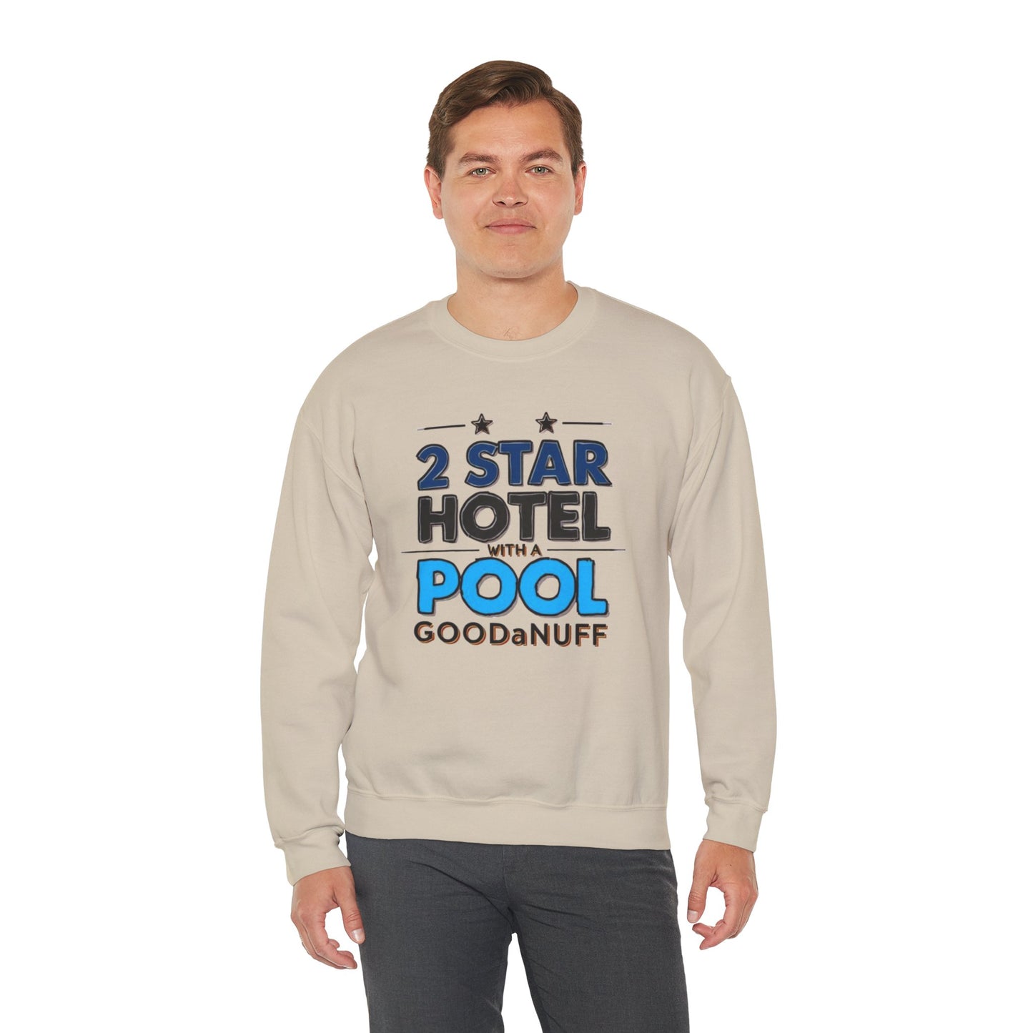2 Star Hotel with a Pool. GoodaNuff Unisex Crewneck