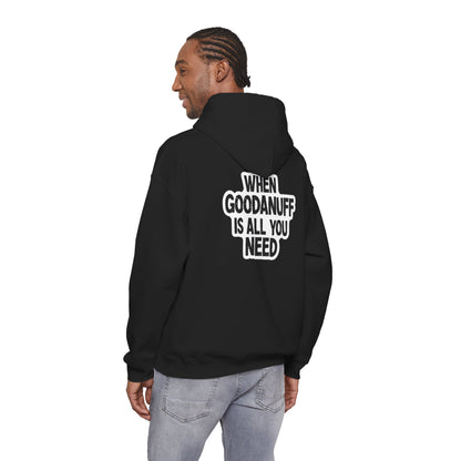When GoodaNuff is all you Need Unisex Hoodie
