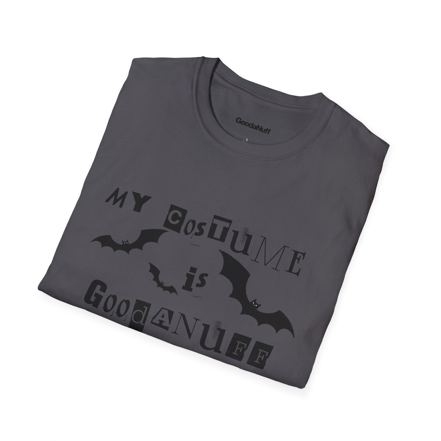 My Costume is GoodaNuff Bats Unisex Softstyle T-Shirt