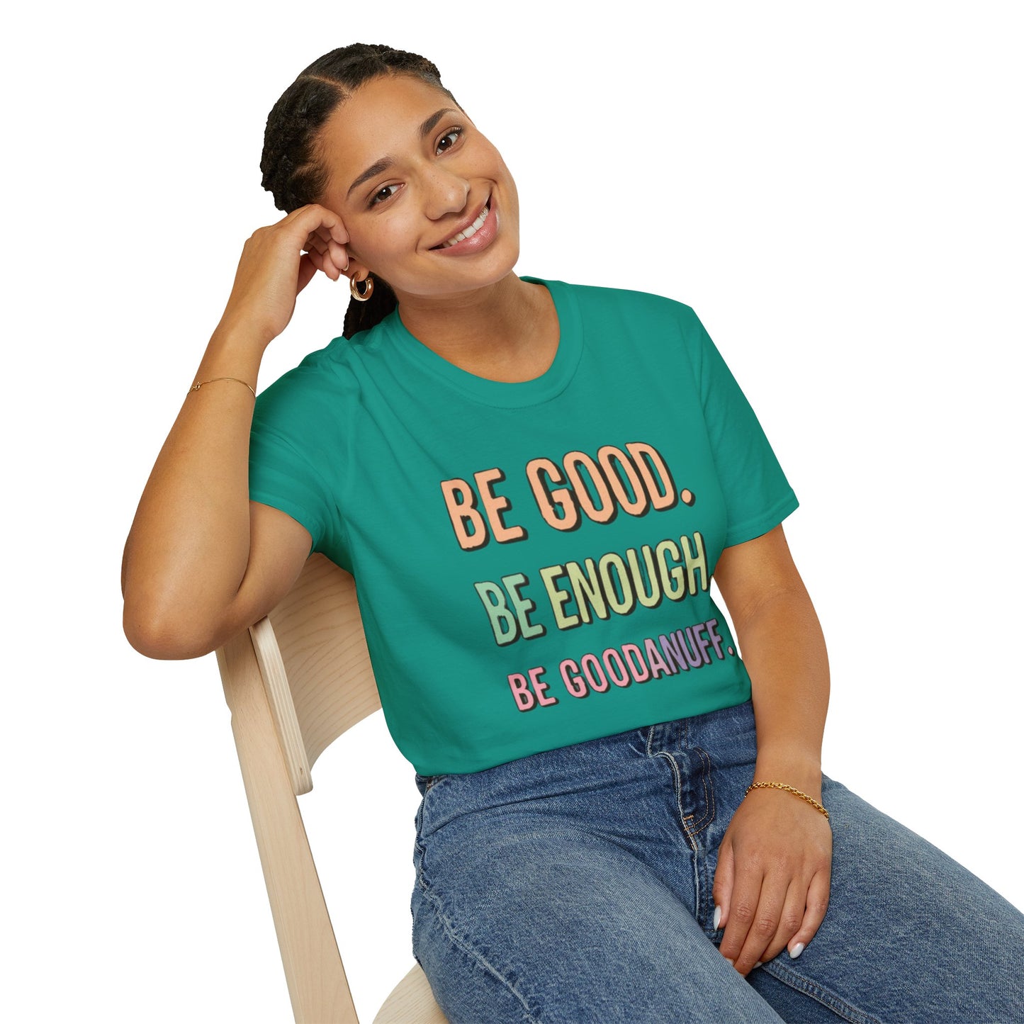 Be Good. Be Enough. Be GoodaNuff Unisex Softstyle T-Shirt