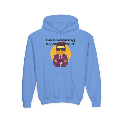 I AM Looking GoodaNuff Unisex Youth Hoodie