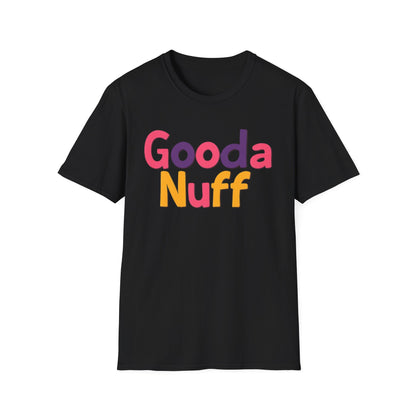 GoodaNuff Unisex Softstyle T-Shirt