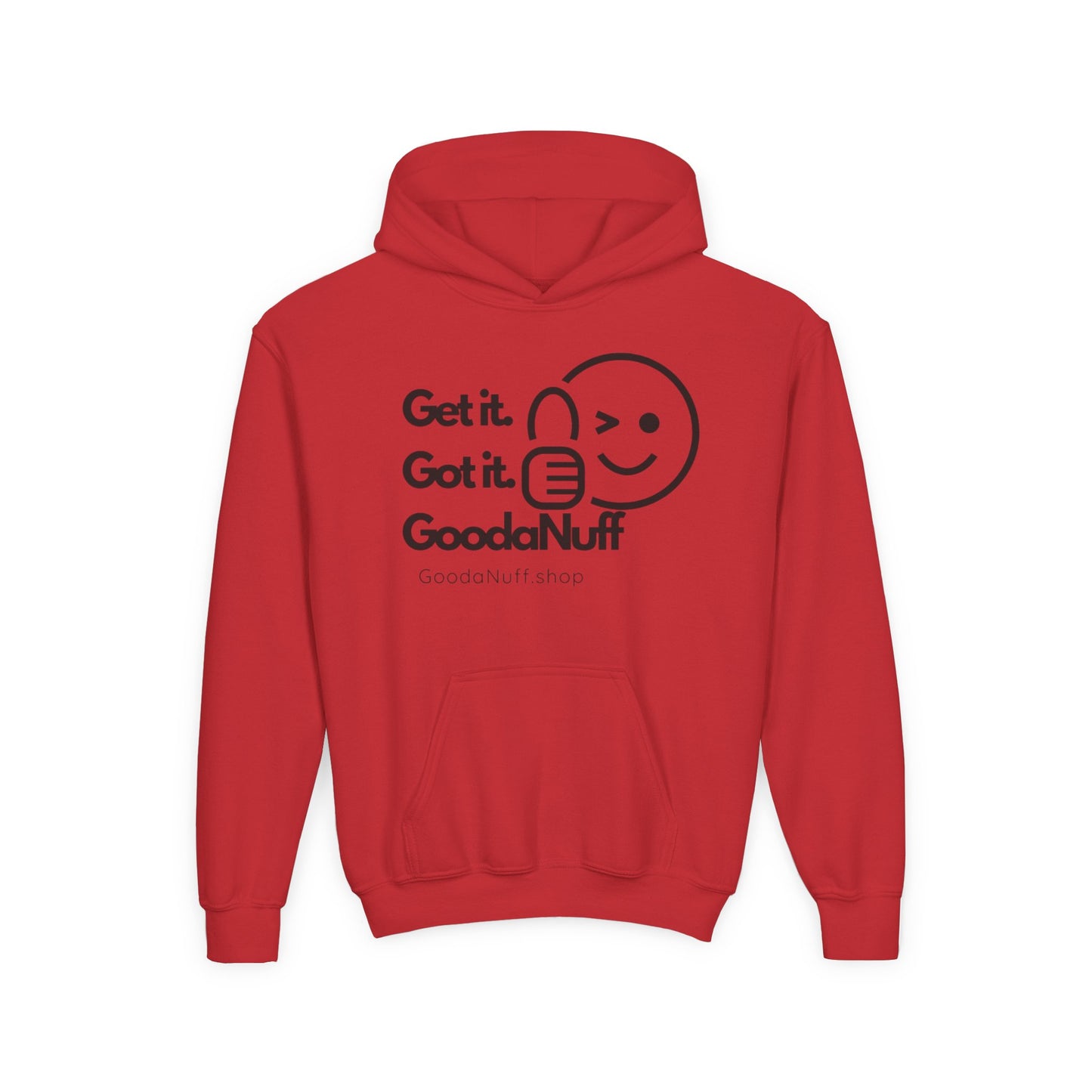 Get it. Got it. GoodaNuff Unisex Youth Hoodie