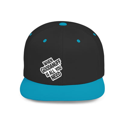 When GoodaNuff is all you Need Flat Bill Hat