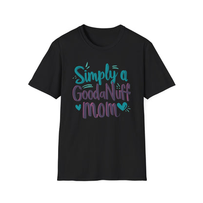 Simply a GoodaNuff Mom Unisex Softstyle T-Shirt