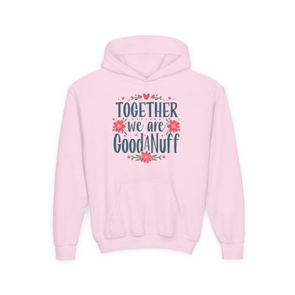 Together we are GoodaNuff Unisex Youth Hoodie
