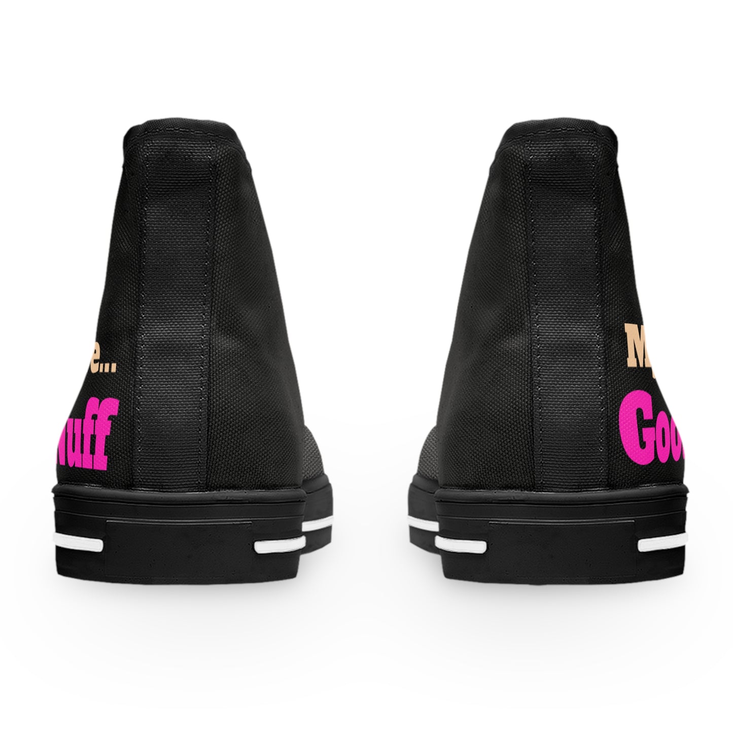 My Shoes are GoodaNuff Womens High Top Sneakers