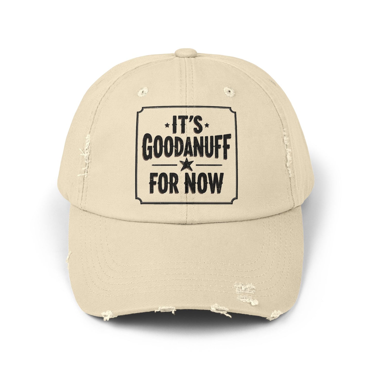 It's GoodaNuff for Now Distressed Baseball Cap