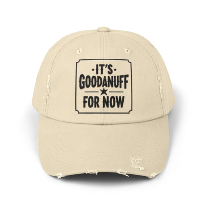 It's GoodaNuff for Now Distressed Baseball Cap