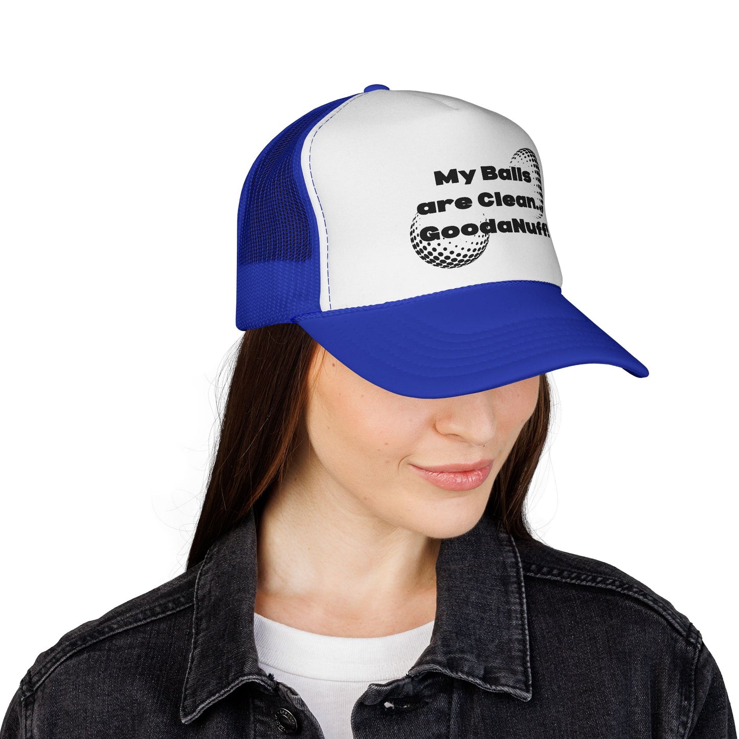 My Balls are Clean...GoodaNuff Trucker Hat