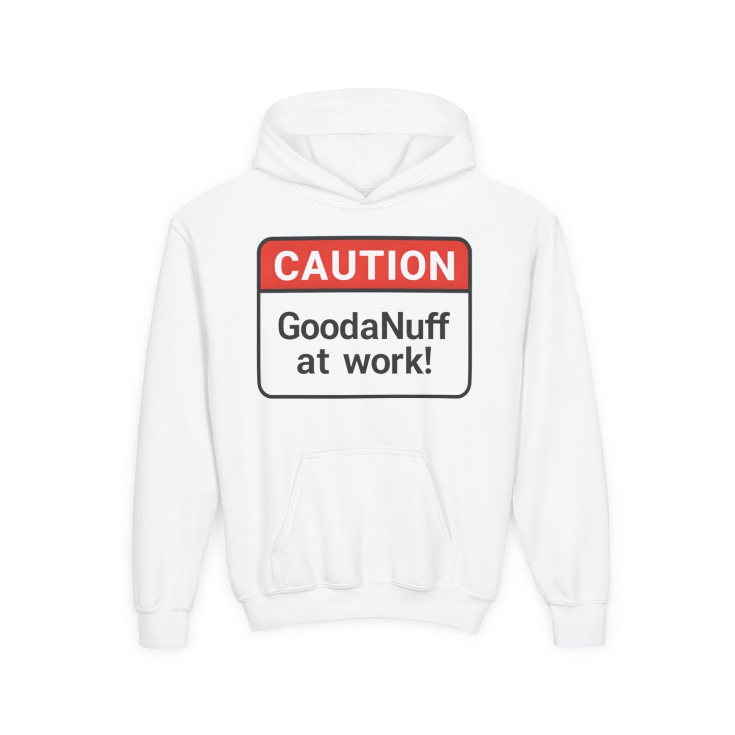 Caution-GoodaNuff at Work Unisex Youth Hoodie