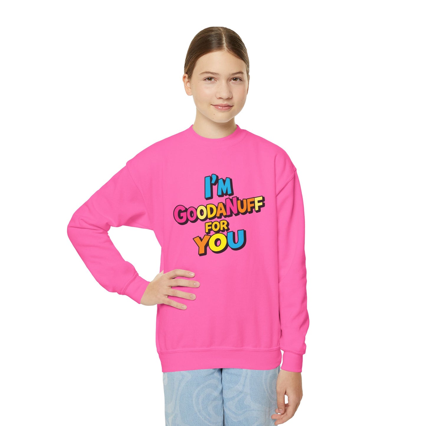 I'm GoodaNuff for you Unisex Youth Crewneck
