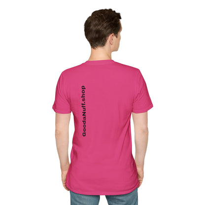 Wrestling Your Best is...GoodaNuff Unisex Softstyle T-Shirt