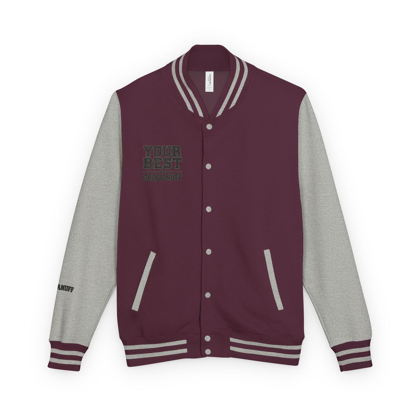 Your Best is GoodaNuff Unisex Letterman Jacket