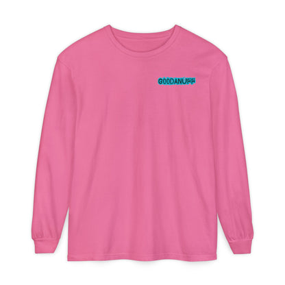 Get it. Got it. GoodaNuff Unisex Long Sleeve Tee