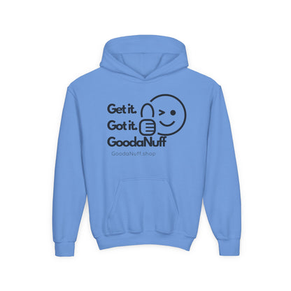 Get it. Got it. GoodaNuff Unisex Youth Hoodie