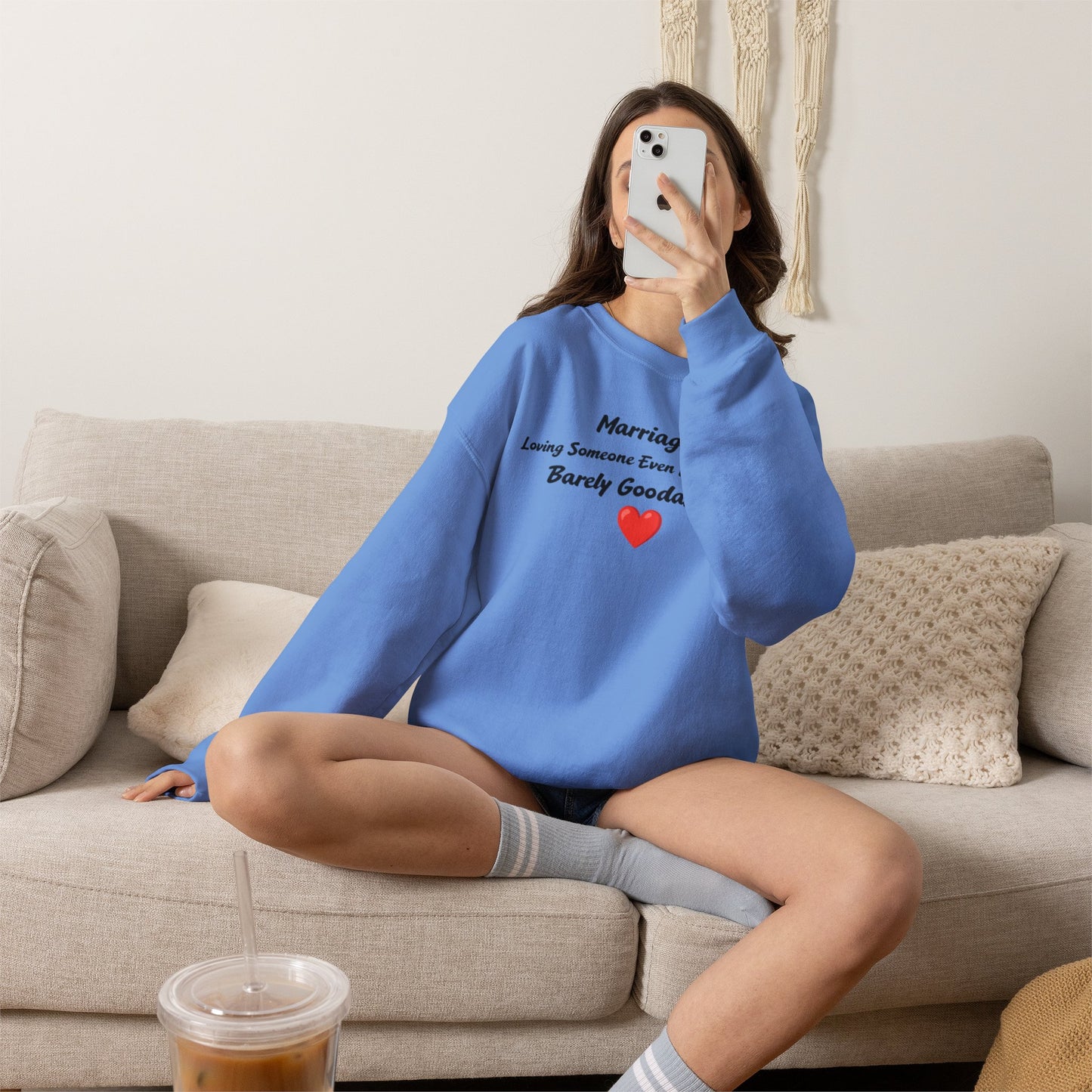 Marriage: Loving Someone Even When They're Barely GoodaNuff Unisex Crewneck