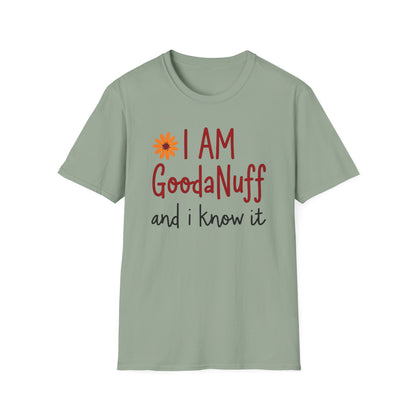 I Am GoodaNuff and I know it Unisex Softstyle T-Shirt