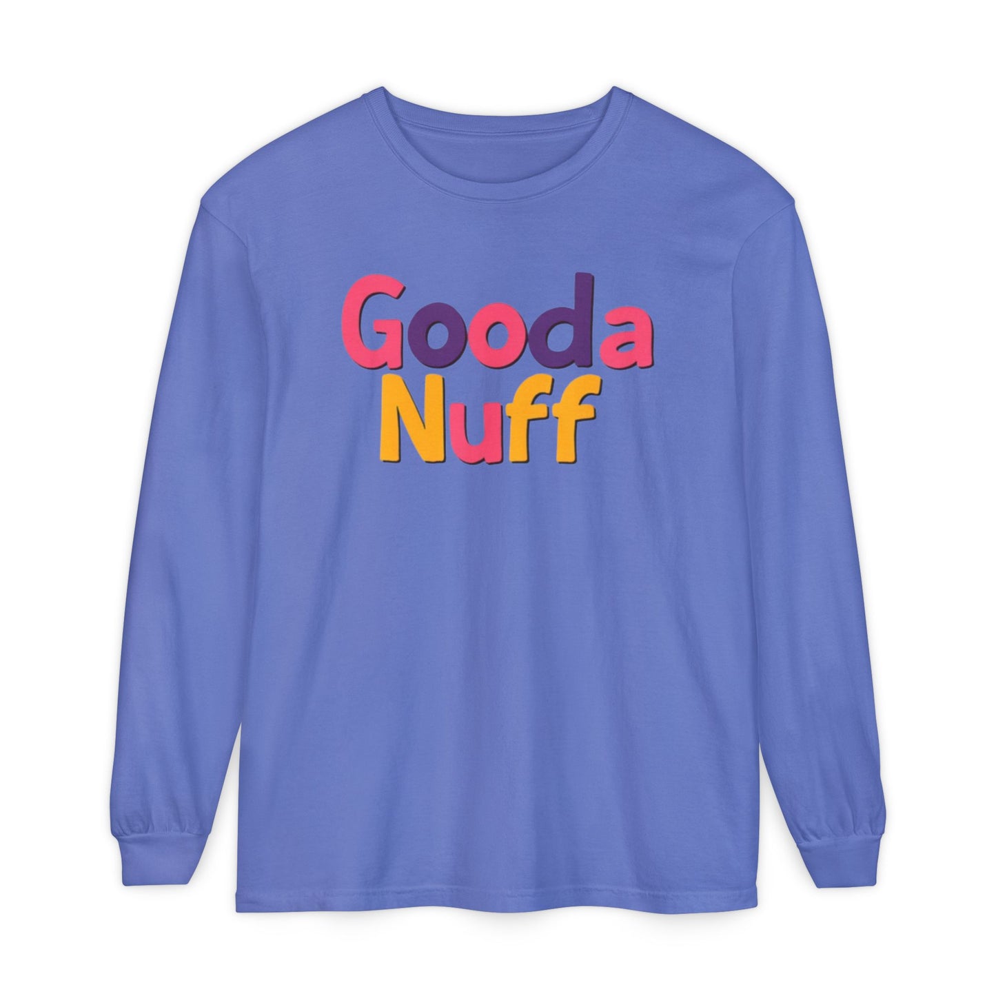 GoodaNuff Unisex Long Sleeve Tee