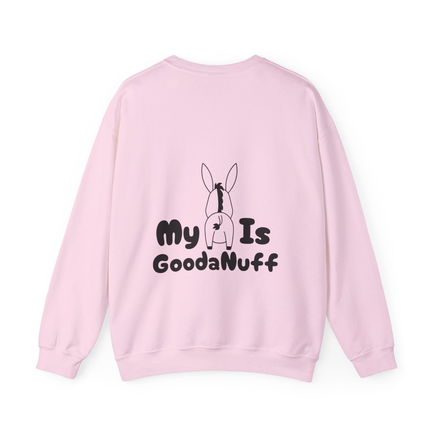 My A** is GoodaNuff Unisex Crewneck
