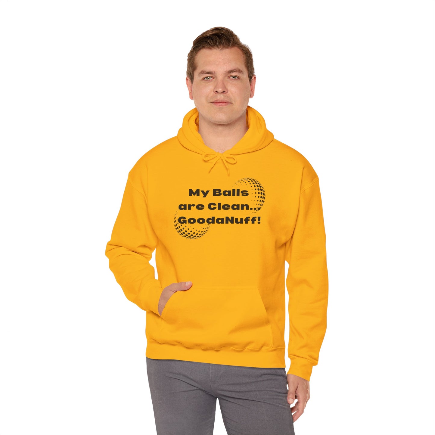 My Balls are Clean...GoodaNuff Unisex Hoodie