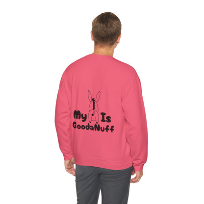 My A** is GoodaNuff Unisex Crewneck