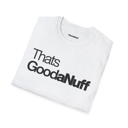 That's GoodaNuff Unisex Classic T-Shirt