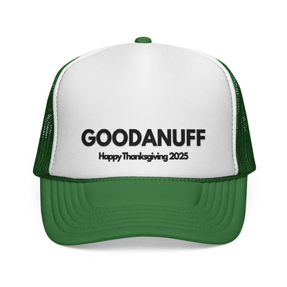 Happy Thanksgiving...GoodaNuff Trucker Hat