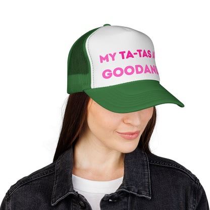 My Ta-Tas are GoodaNuff Trucker Hat