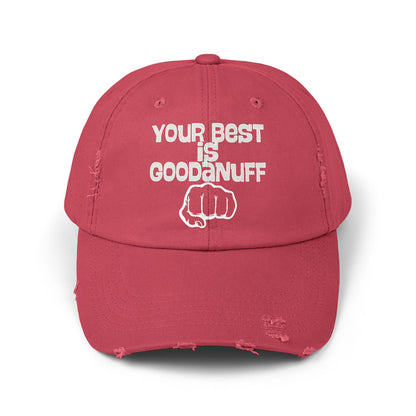 Your Best is...GoodaNuff Distressed Baseball Cap