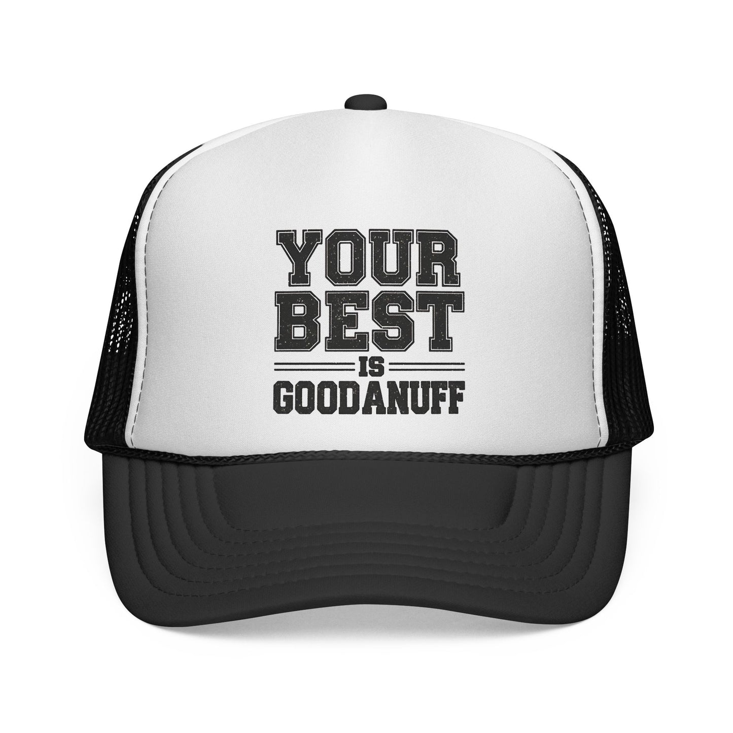 Your Best is GoodaNuff Trucker Hat