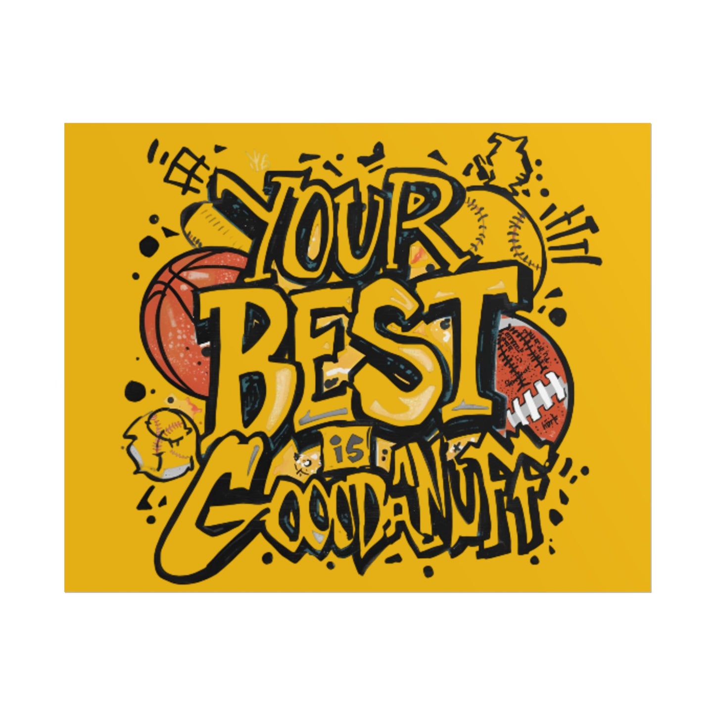 Your Best is GoodaNuff Poster