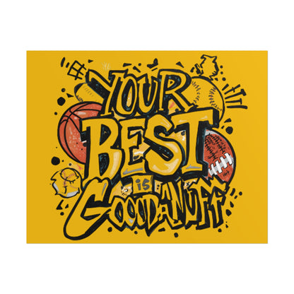 Your Best is GoodaNuff Poster