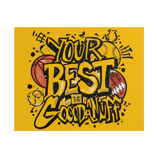 Your Best is GoodaNuff Poster