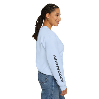 Hmmm...Does that Look GoodaNuff? Yup! Unisex Crewneck