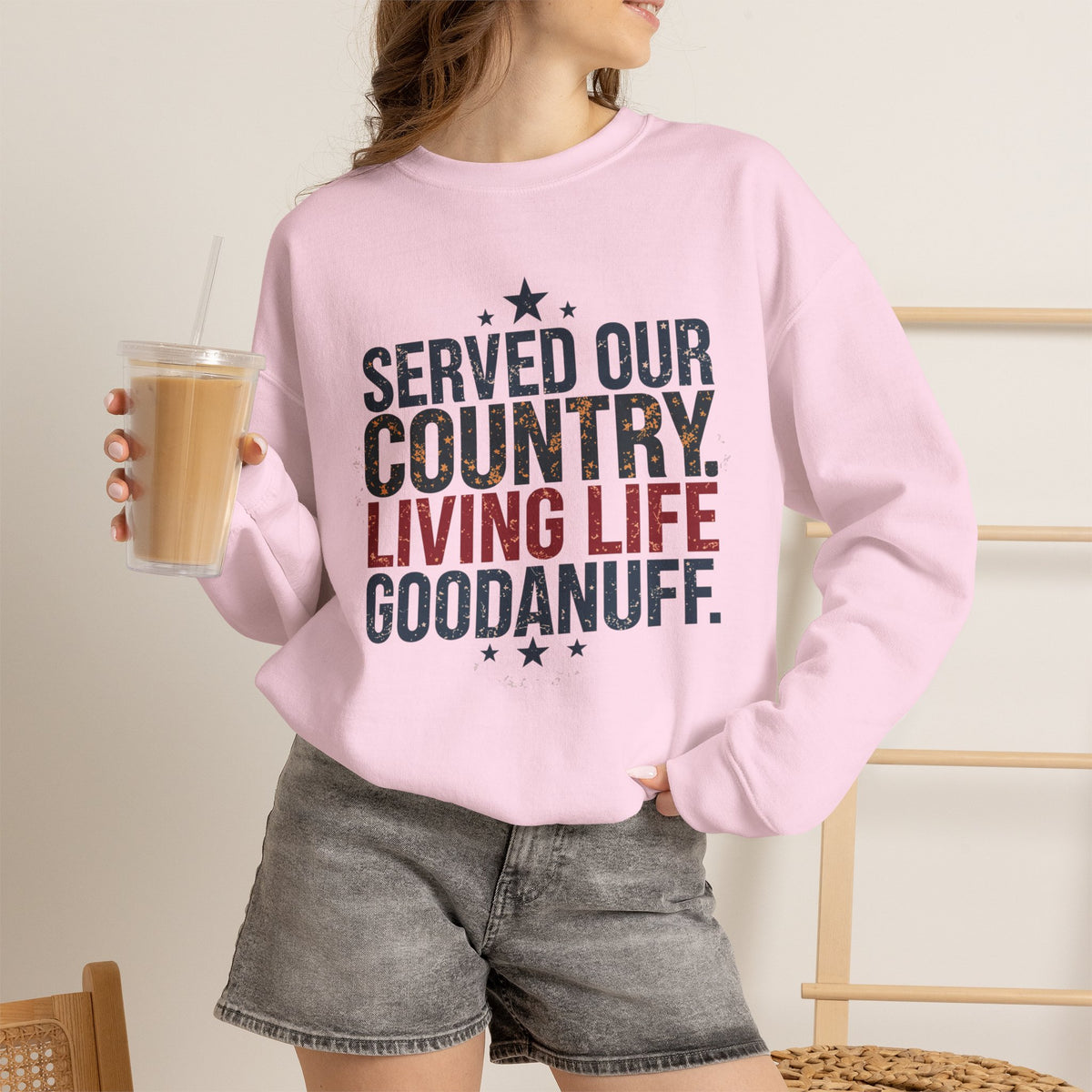 Served Our Country. Living Life GoodaNuff. Unisex Crewneck