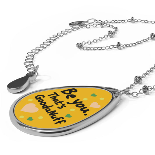 Be you. That's GoodaNuff Necklace