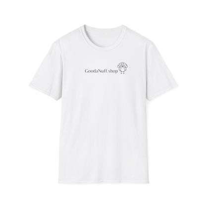 GoodNuff Shop Unisex Softstyle T-Shirt - Casual and Comfortable