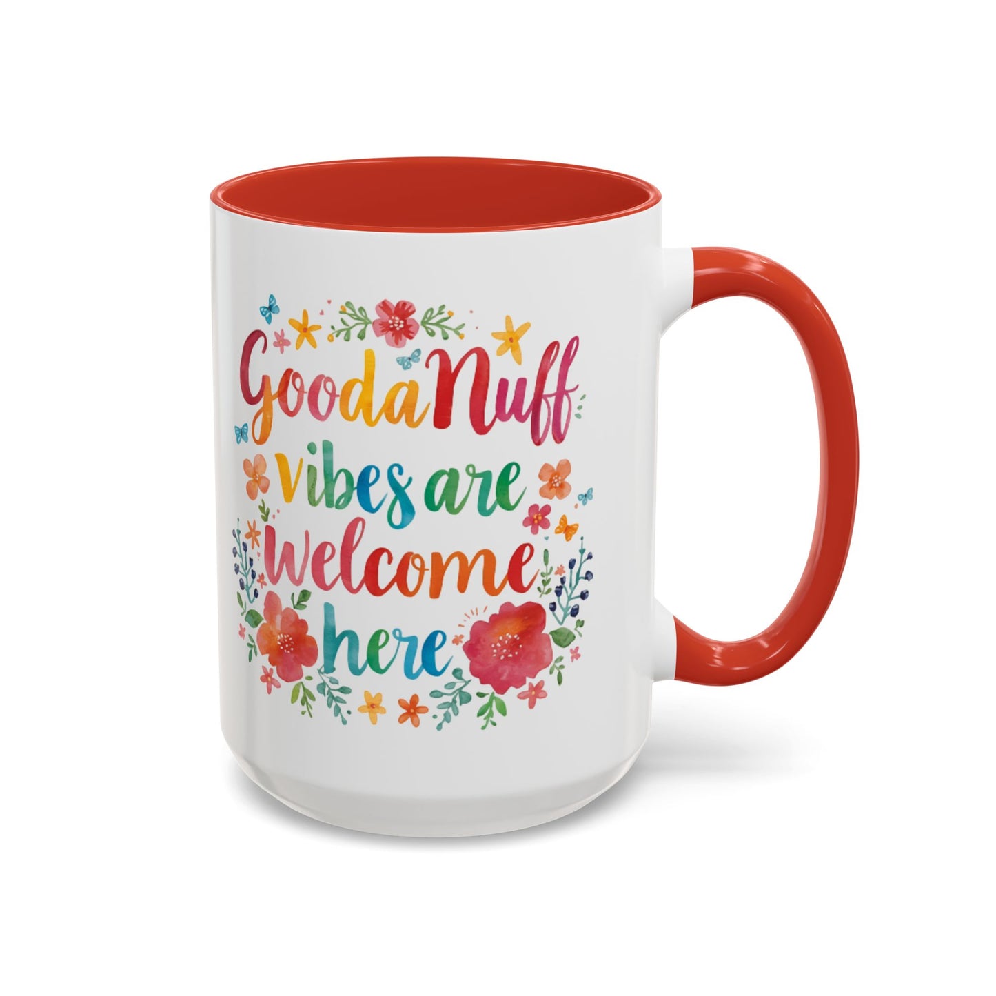 GoodaNuff Vibes are Welcome here Coffee Mug