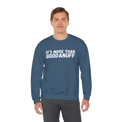 It's more than GoodaNuff Unisex Crewneck