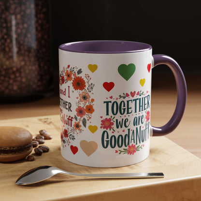 You and I Together are GoodaNuff Valentines Day Coffee Mug