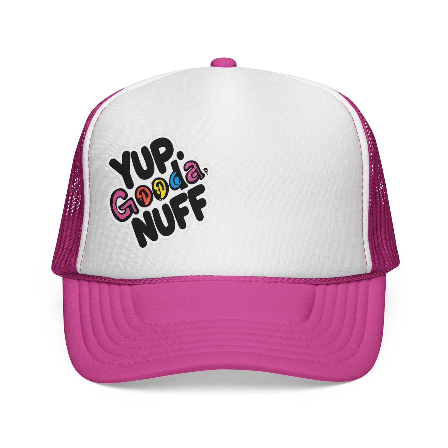 Yup. GoodaNuff Trucker Hat