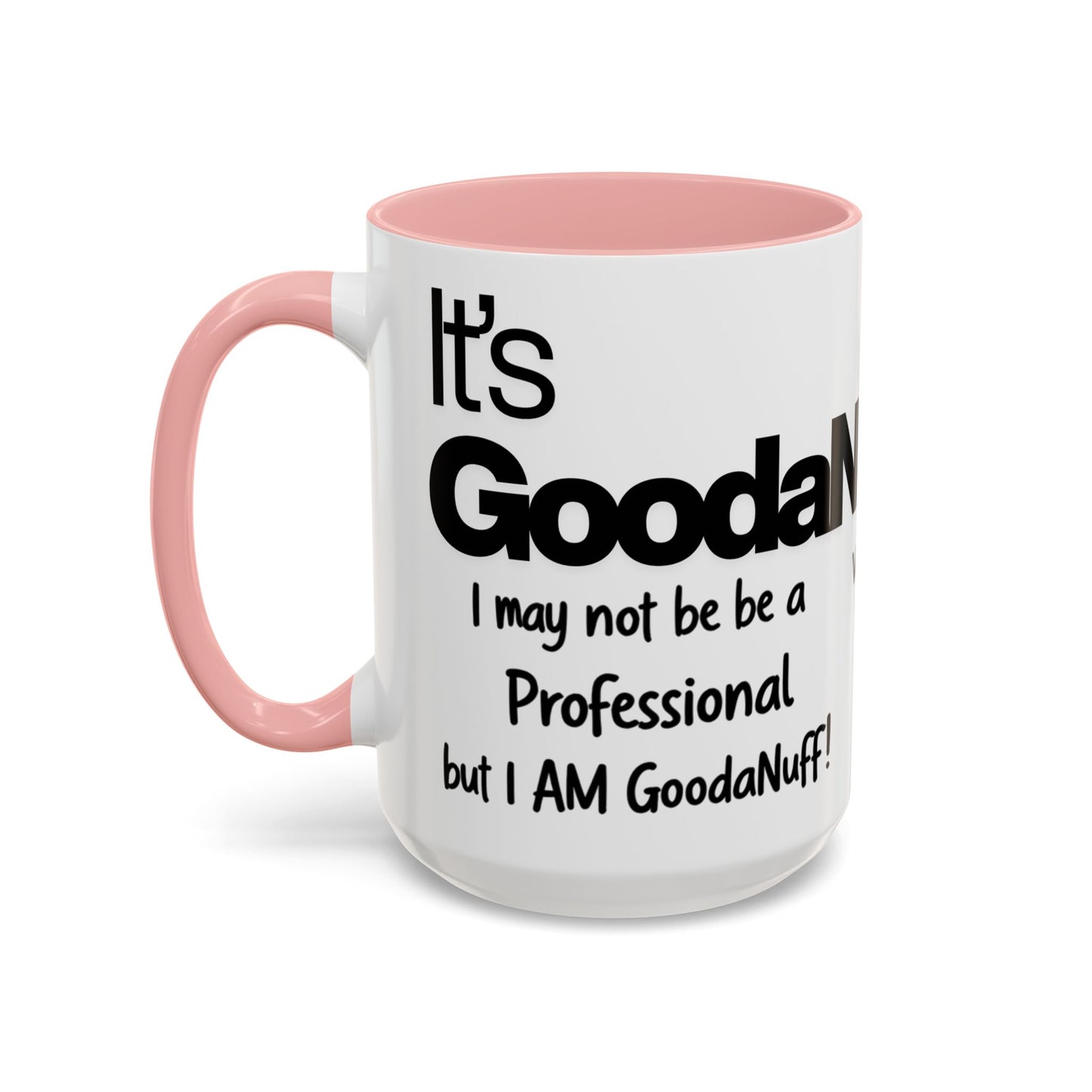 Its a GoodaNuff Coffee Mug