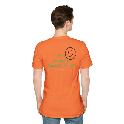 It's as GoodaNuff as GoodaNuff's gonna get! Unisex Softstyle T-Shirt