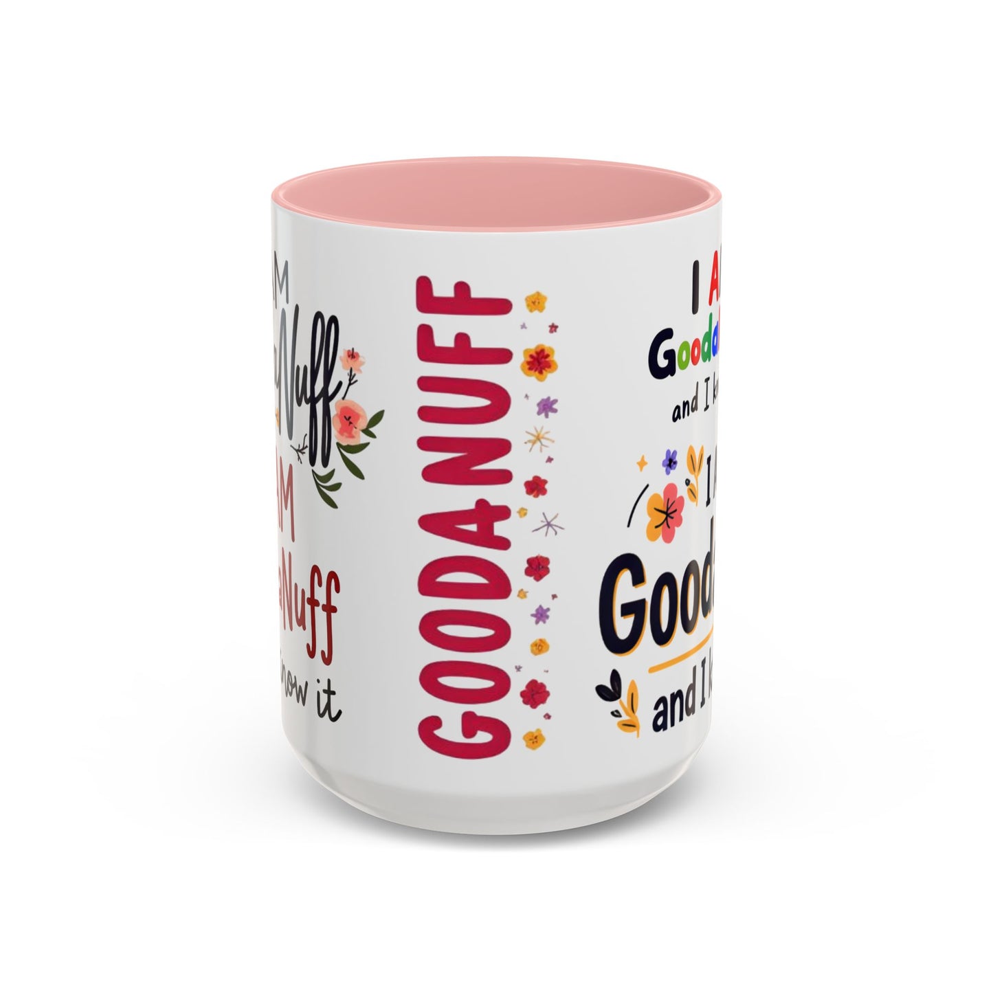 I Am GoodaNuff and I know it Coffee Mug