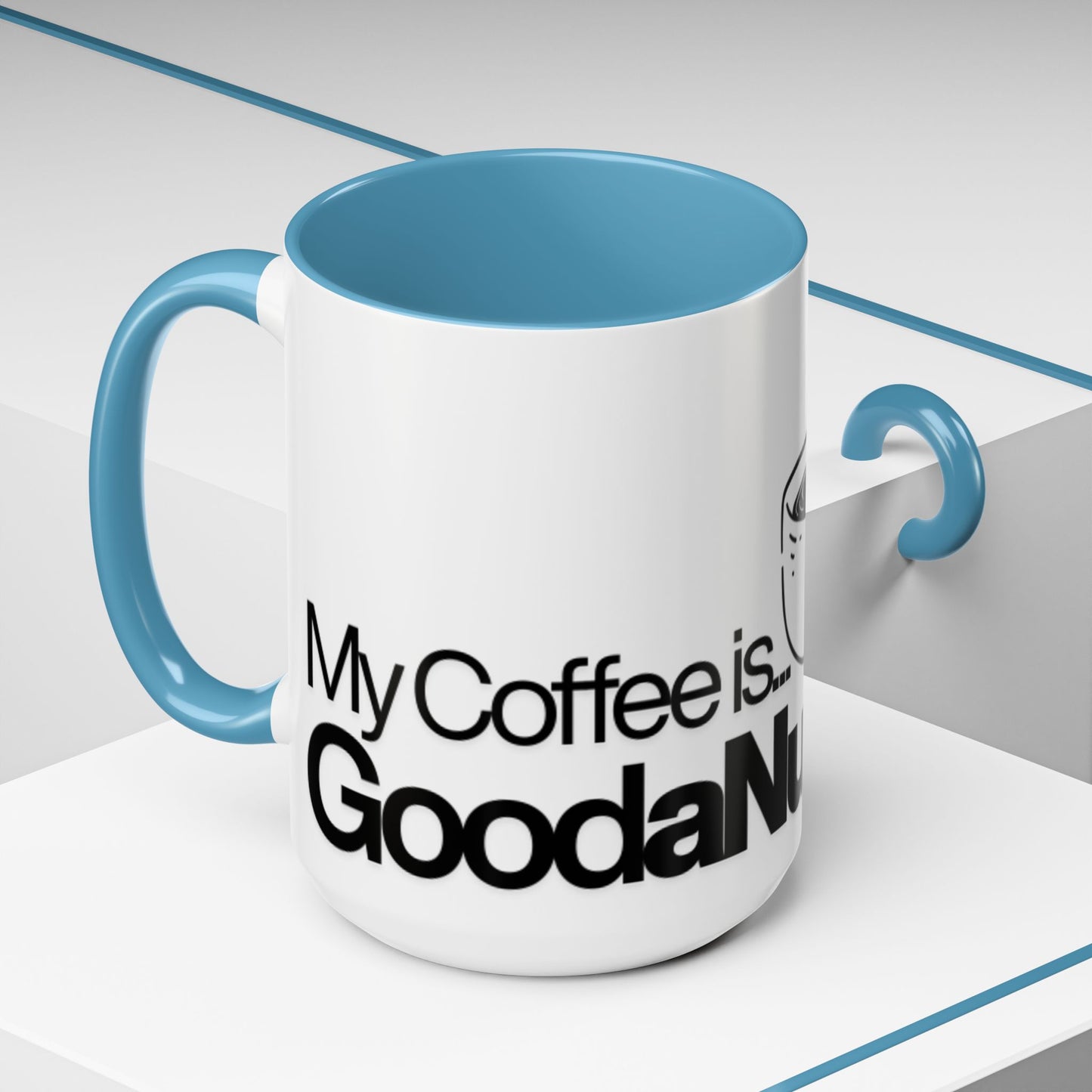 My Coffee is GoodaNuff…Coffee Mug